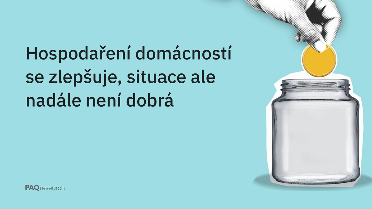 Hospodaření domácností se zlepšuje, situace ale nadále není dobrá